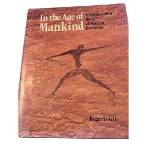 In The Age Of Mankind Hardcover Book Roger Lewin Smithsonian 1988 First Edition